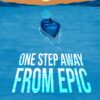 ONE STEP AWAY FROM EPIC
